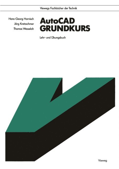 Thomas Wesseloh, Jorg Kretzschmer, Hans Georg Harnisch - AutoCAD Grundkurs, E-bok