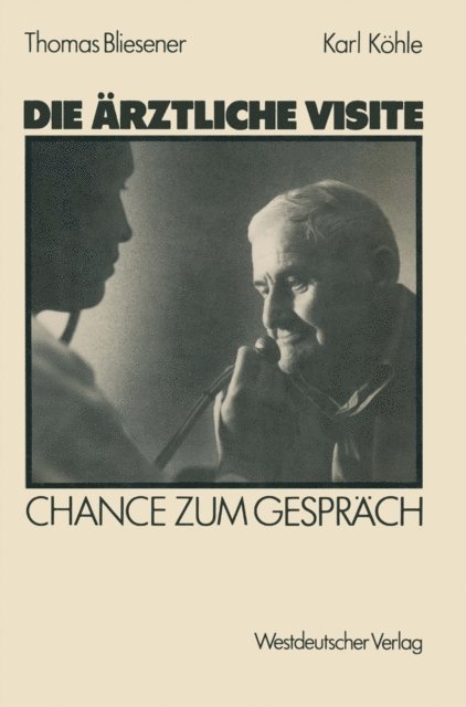 Karl Kohle, Thomas Bliesener - Die ärztliche Visite, E-bok