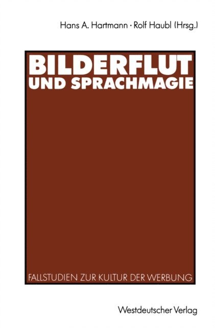 Rolf Haubl, Hans A. Hartmann - Bilderflut und Sprachmagie, E-bok