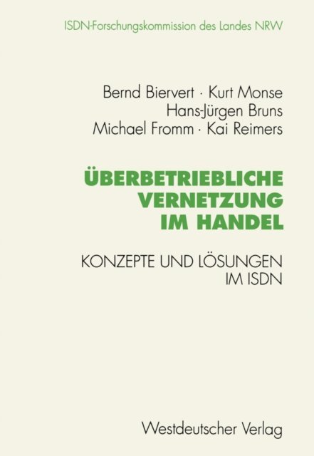 Kai Reimers, Michael Fromm, Hans-Jurgen Bruns, Kurt Monse, Bernd Biervert - Überbetriebliche Vernetzung im Handel, E-bok