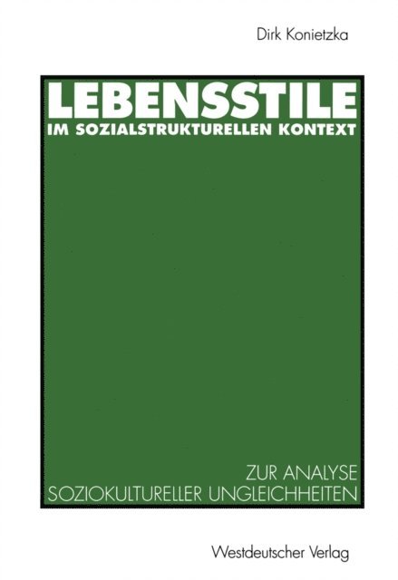 Dirk Konietzka - Lebensstile im sozialstrukturellen Kontext, E-bok