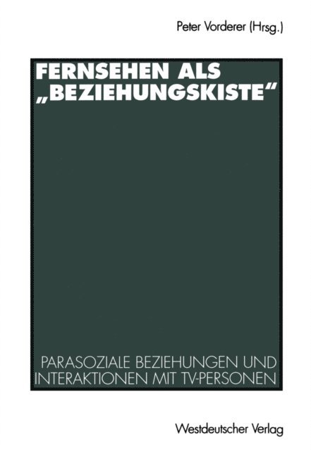 Peter Vorderer - Fernsehen als „Beziehungskiste“, E-bok