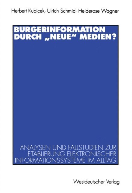 Heiderose Wagner, Ulrich Schmid, Herbert Kubicek - Bürgerinformation durch „neue“ Medien?, E-bok