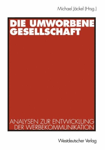 Michael Jackel - Die umworbene Gesellschaft, E-bok