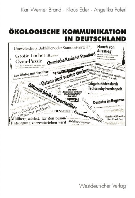 Angelika Poferl, Klaus Eder, Karl-Werner Brand - Ökologische Kommunikation in Deutschland, E-bok