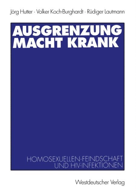 Rudiger Lautmann, Volker Koch-Burghardt, Jorg Hutter - Ausgrenzung macht krank, E-bok