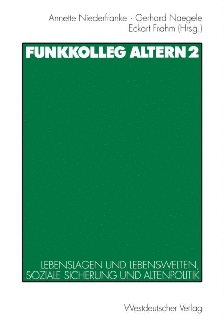 Eckhart Frahm, Gerhard Naegele, Annette Niederfranke - Funkkolleg Altern 2, E-bok