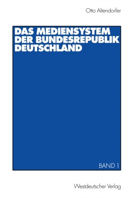 Otto Altendorfer - Das Mediensystem der Bundesrepublik Deutschland, E-bok