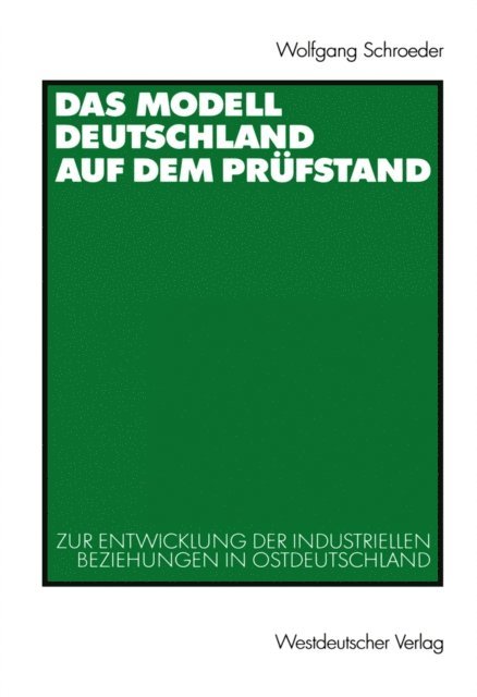 Wolfgang Schroeder - Das Modell Deutschland auf dem Prüfstand, E-bok