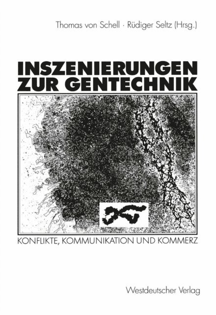 Rudiger Seltz, Thomas Schell - Inszenierungen zur Gentechnik, E-bok