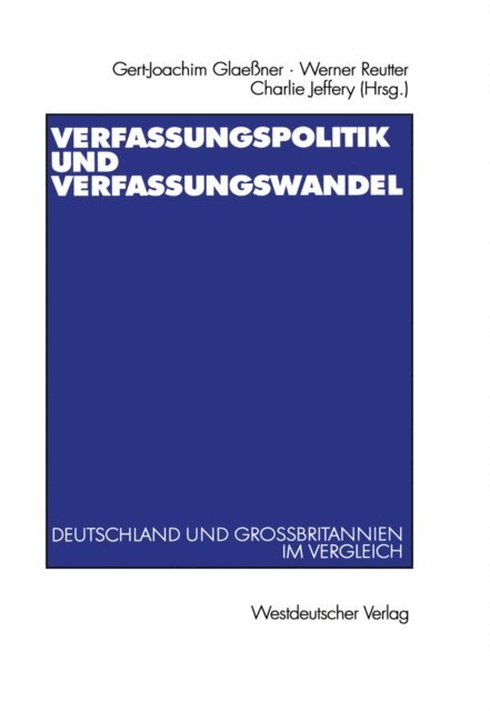 Charles Jeffery, Werner Reutter, Gert-Joachim Glaener - Verfassungspolitik und Verfassungswandel, E-bok