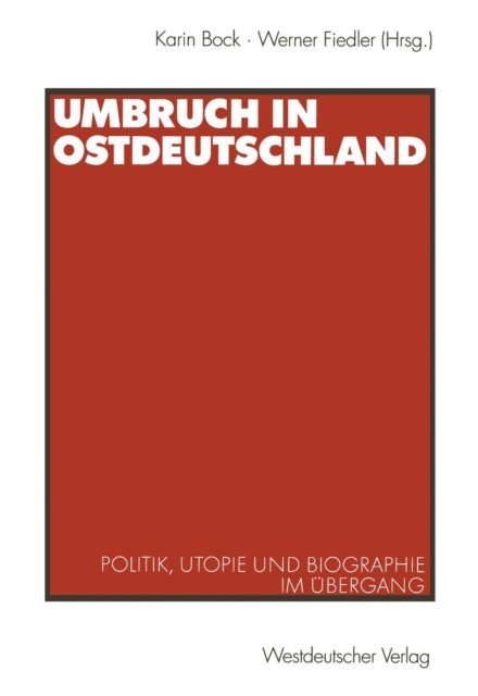 Werner Fiedler, Karin Bock - Umbruch in Ostdeutschland, E-bok