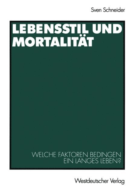 Sven Schneider - Lebensstil und Mortalität, E-bok