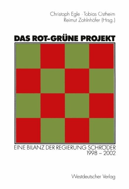 Reimut Zohlnhofer, Tobias Ostheim, Christoph Egle - Das rot-grüne Projekt, E-bok