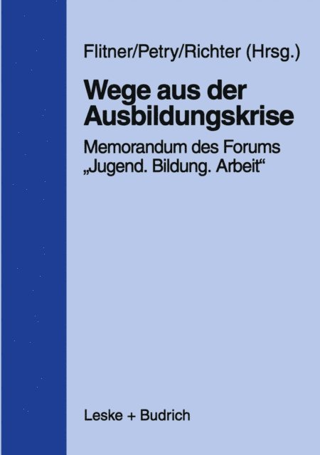Ingo Richter, Christian Petry, Andreas Flitner - Wege aus der Ausbildungskrise, E-bok