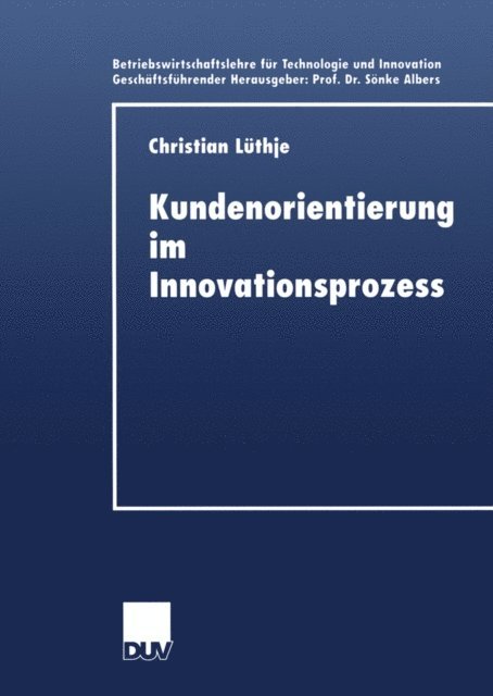 Christian Luthje - Kundenorientierung im Innovationsprozess, E-bok