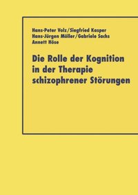 Die Rolle der Kognition in der Therapie Schizophrener StÃ¶rungen