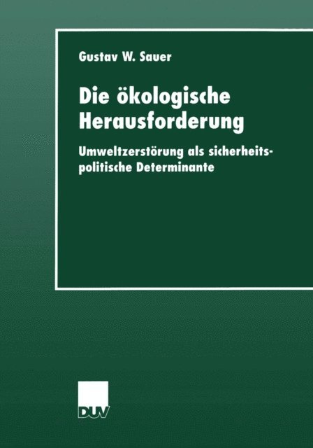 Gustav W. Sauer - Die ökologische Herausforderung, E-bok