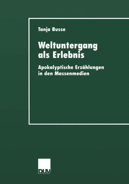 Tanja Busse - Weltuntergang als Erlebnis, E-bok