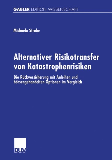 Michaela Strube - Alternativer Risikotransfer von Katastrophenrisiken, E-bok