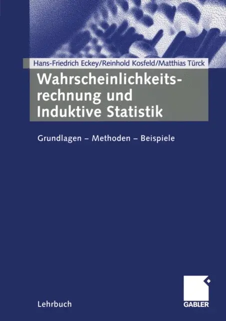 Matthias Turck, Reinhold Kosfeld, Hans Friedrich Eckey - Wahrscheinlichkeitsrechnung und Induktive Statistik, E-bok. Tillgänglighet: Lägg i varukorg
