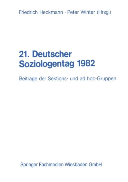 Friedrich Heckmann - 21. Deutscher Soziologentag 1982, E-bok