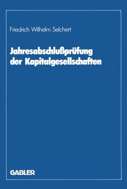 Friedrich W. Selchert - Jahresabschlußprüfung der Kapitalgesellschaften, E-bok