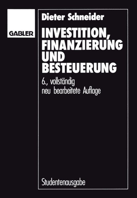 Dieter Schneider - Investition, Finanzierung und Besteuerung, E-bok
