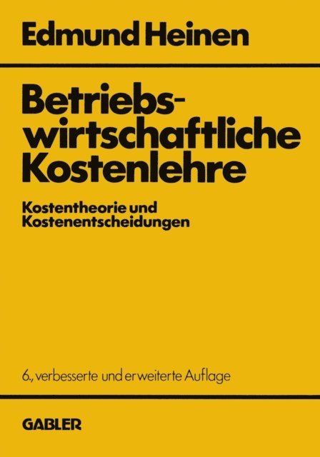 Edmund Heinen - Betriebswirtschaftliche Kostenlehre, E-bok