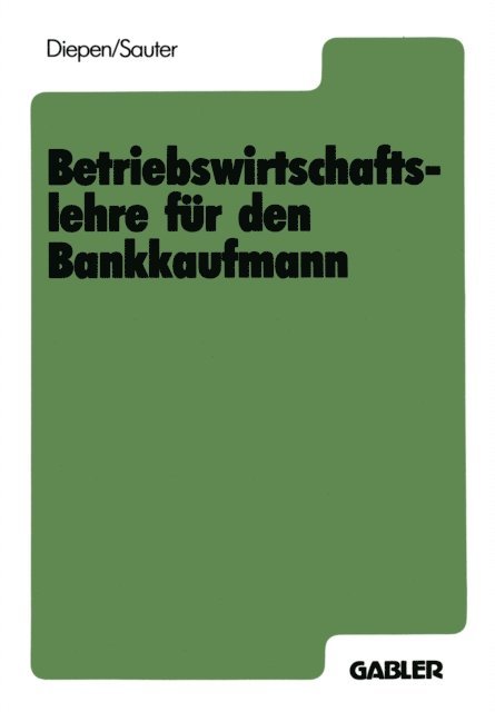 Werner Sauter, Gerhard Diepen - Betriebswirtschaftslehre für den Bankkaufmann, E-bok