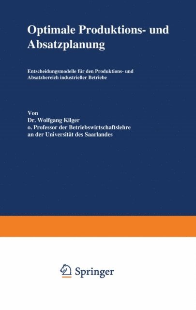 Wolfgang Kilger - Optimale Produktions- und Absatzplanung, E-bok