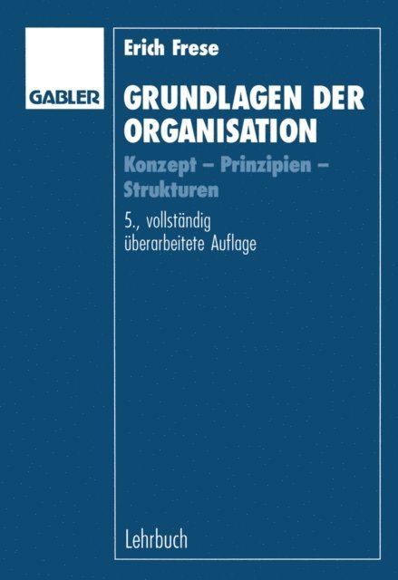 Erich Frese - Grundlagen der Organisation, E-bok