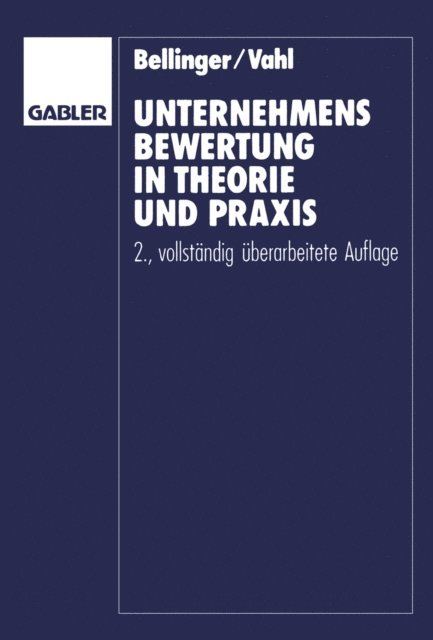 Gunter Vahl, Bernhard Bellinger - Unternehmensbewertung in Theorie und Praxis, E-bok