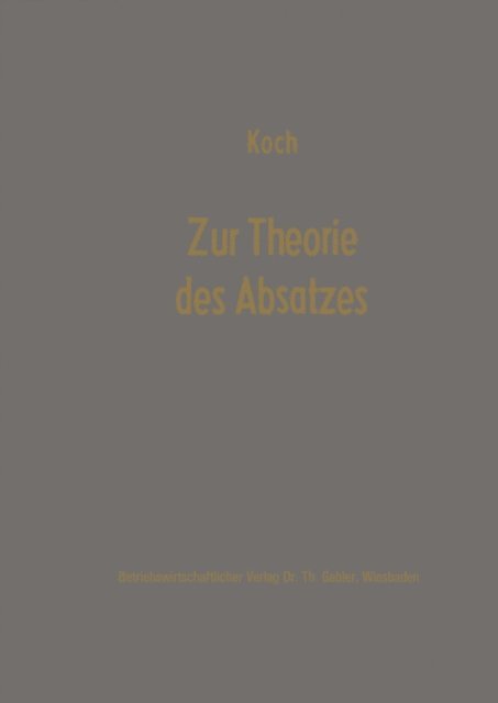 Erich Gutenberg, Helmut Koch - Zur Theorie des Absatzes, E-bok