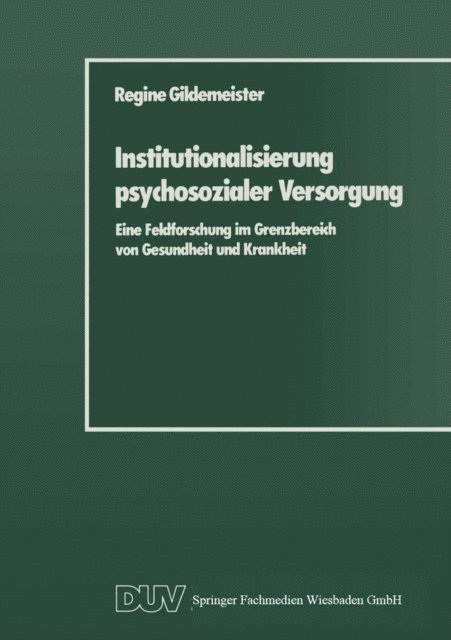 Regine Gildemeister - Institutionalisierung psychosozialer Versorgung, E-bok
