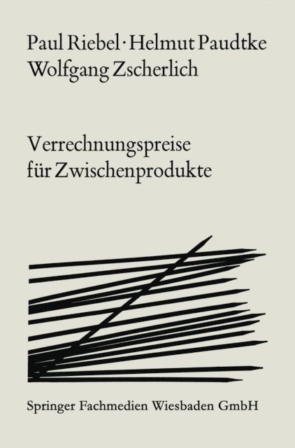 Wolfgang Zscherlich, Helmut Paudtke, Paul Riebel - Verrechnungspreise für Zwischenprodukte, E-bok