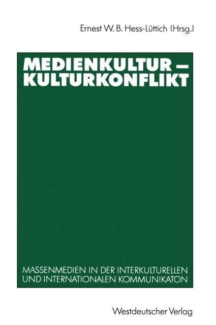 Ernest W. B. Hess-Luttich - Medienkultur — Kulturkonflikt, E-bok