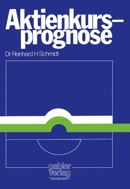 Reinhard H. Schmidt - Aktienkursprognose, E-bok