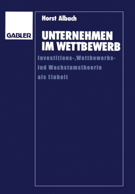 Horst Albach - Unternehmen im Wettbewerb, E-bok