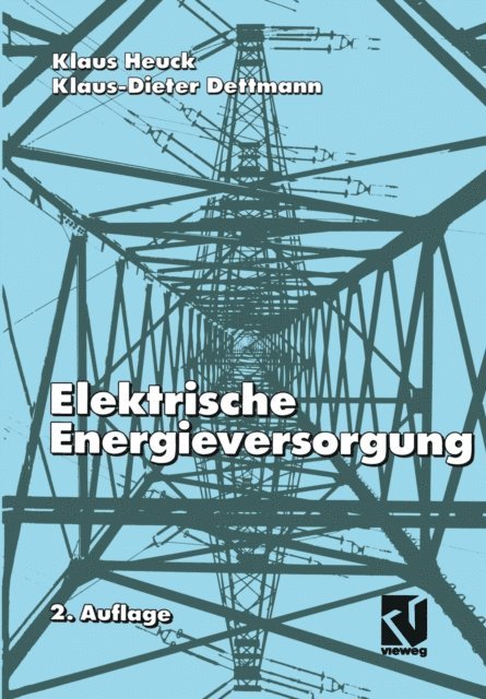 Klaus-Dieter Dettmann, Klaus Heuck - Elektrische Energieversorgung, E-bok