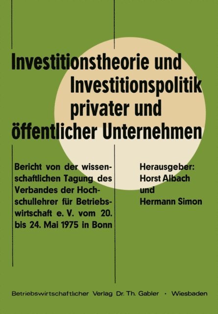 Helmut Diederich, Horst Albach - Investitionstheorie und Investitionspolitik privater und öffentlicher Unternehmen, E-bok
