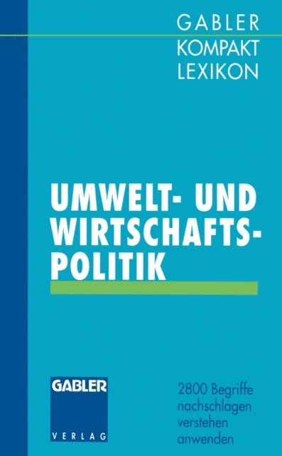 Dirk Piekenbrock, Michael Olsson - Gabler Kompakt Lexikon Umwelt- undWirtschaftspolitik, E-bok