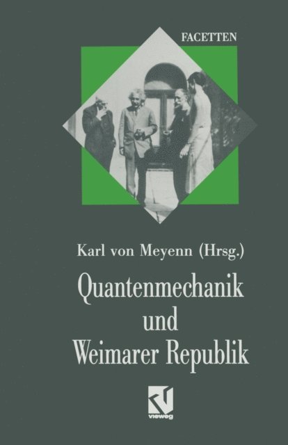 Karl ?von? Meyenn - Quantenmechanik und Weimarer Republik, E-bok