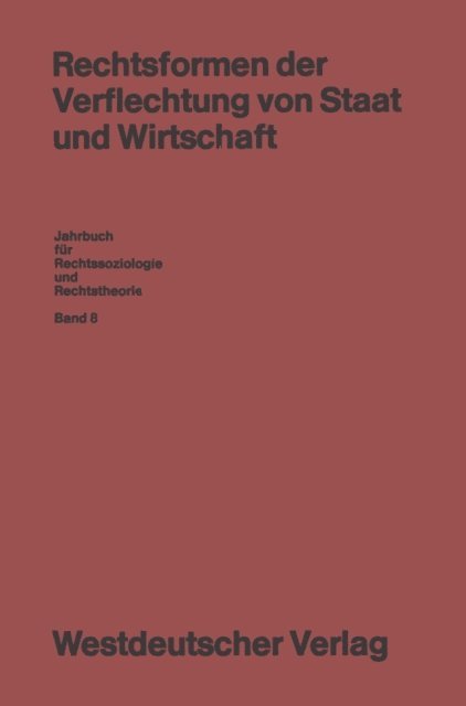 Volkmar Gessner - Rechtsformen der Verflechtung von Staat und Wirtschaft, E-bok