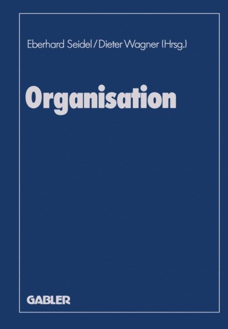 Knut Bleicher, Eberhard Seidel - Organisation, E-bok