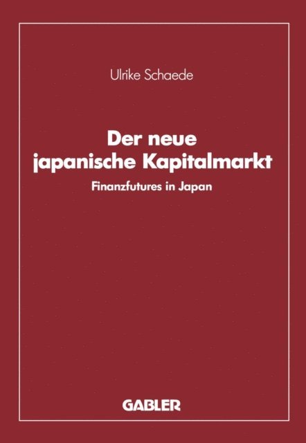 Ulrike Schaede - Der neue japanische Kapitalmarkt, E-bok