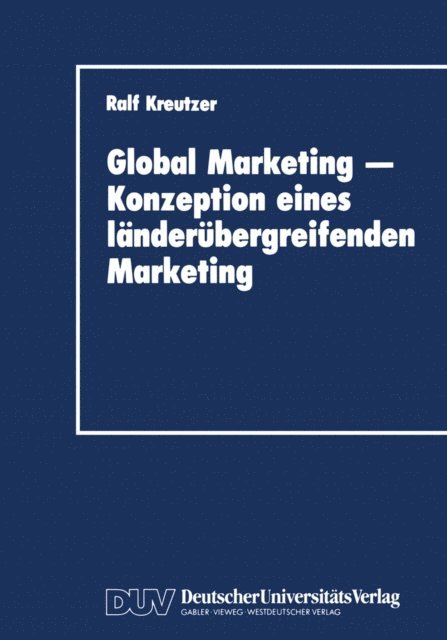 Ralf Kreutzer - Global Marketing — Konzeption eines länderübergreifenden Marketing, E-bok