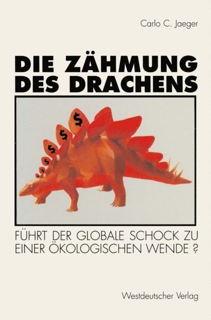 Carlo C. Jaeger - Die Zähmung des Drachens, E-bok