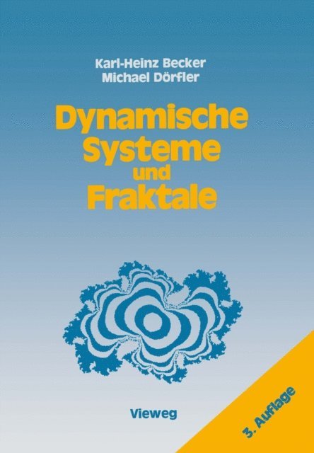 Michael Dorfler, Karl-Heinz Becker - Dynamische Systeme und Fraktale, E-bok