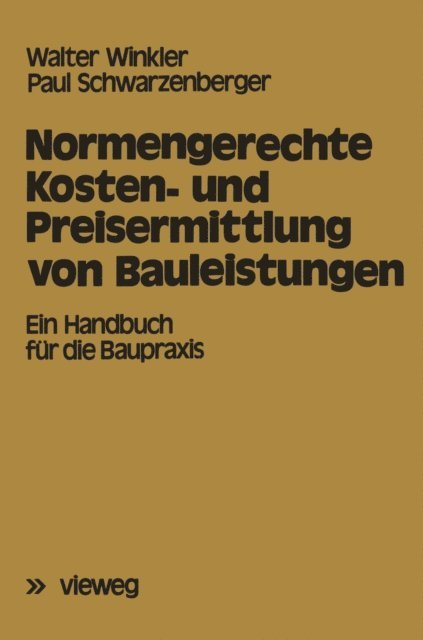 Paul Schwarzenberger, Walter Winkler - Normengerechte Kosten- und Preisermittlung von Bauleistungen, E-bok